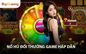 Nổ Hũ Đổi Thưởng Game Hấp Dẫn Nhận Thưởng Khủng