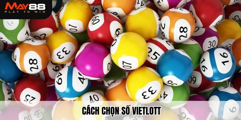 Cách chọn số Vietlott