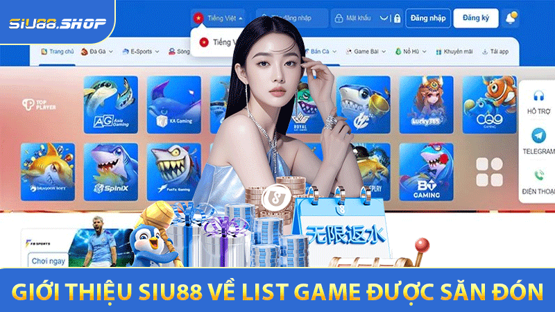 Giới thiệu Siu88 về list game được săn đón